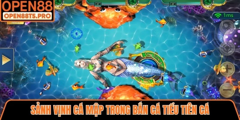 Sảnh Vịnh Cá Mập trong Bắn Cá Tiểu Tiên Cá