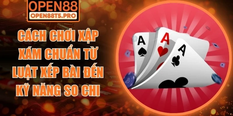 Cách chơi Xập Xám