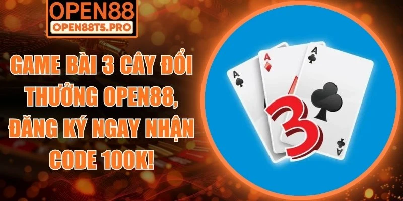 Game bài 3 cây đổi thưởng