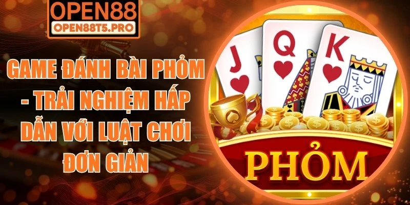 Game đánh bài Phỏm