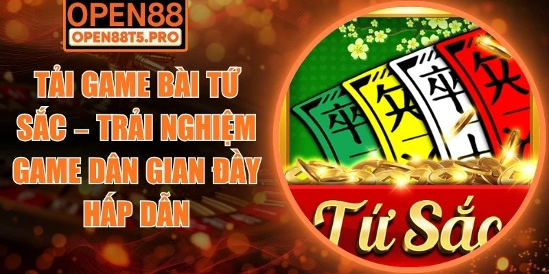 Tải game bài Tứ Sắc